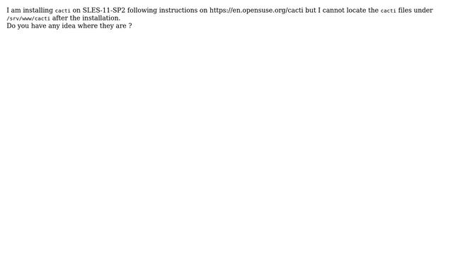 Unix & Linux: Cannot locate cacti files under /srv/www/cacti смотреть онлайн