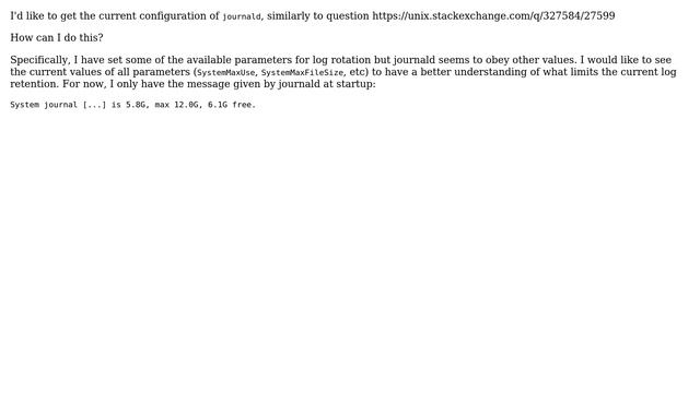 Unix & Linux: How to get the current systemd-journald running configuration? смотреть онлайн