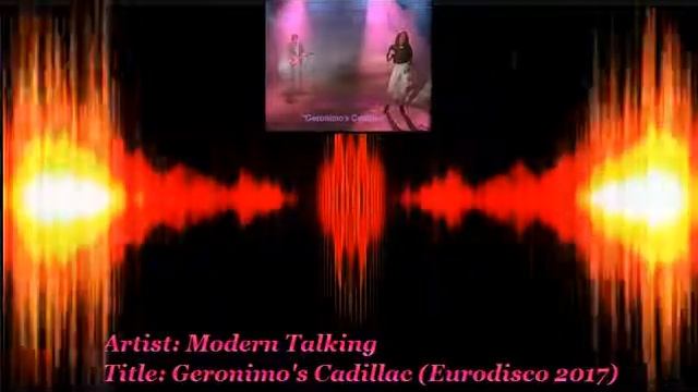 Modern Talking - Geronimo's Cadillac (Eurodisco 2017) смотреть онлайн