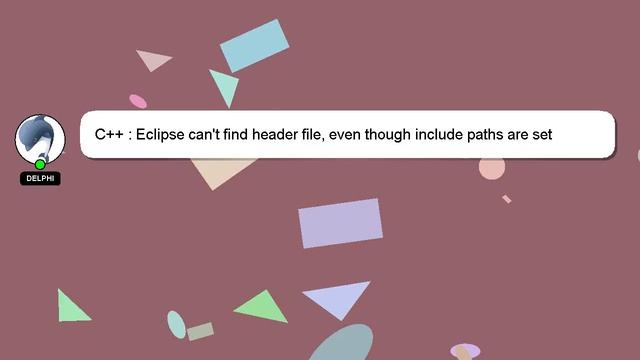 C++ : Eclipse can't find header file, even though include paths are set смотреть онлайн