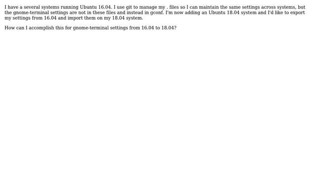 Ubuntu: export/import gnome-terminal profile settings смотреть онлайн