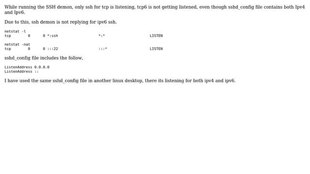 In netstat tcp is listening for SSH, but tcp6 is not listening, In sshd_config, i have both ipv4... смотреть онлайн