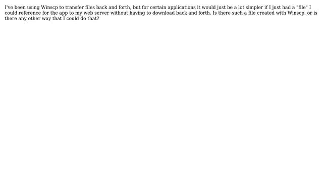 Unix & Linux: Does Winscp have a local file on my pc I can reference from my web server? смотреть онлайн