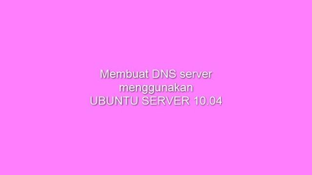 Konfigurasi DNS server menggunakan UBUNTU server 10.04 смотреть онлайн