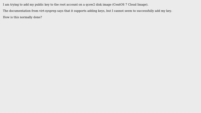 Unix & Linux: How to add public key to QCOW2 image via virt-sysprep? смотреть онлайн