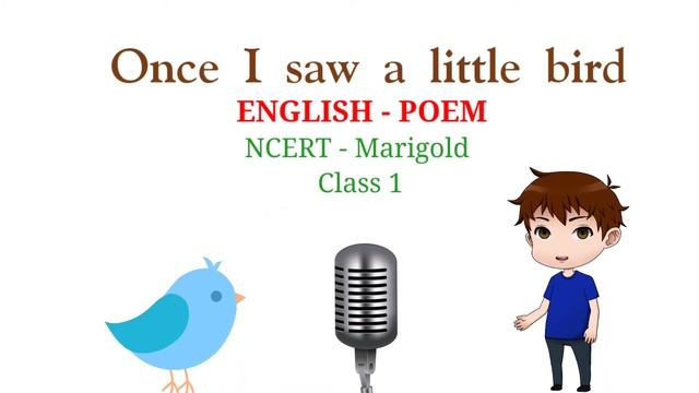 Once I Saw A Little Bird - Poem Class 1 English NCERT Marigold Textbook#onceisawalittlebird
