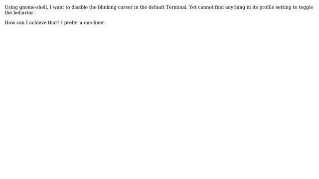 Ubuntu: How disable blinking cursor in gnome-shell's terminal? смотреть онлайн