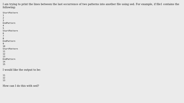 Unix & Linux: How to print of the text between the last occurence of a pair of patterns? смотреть онлайн