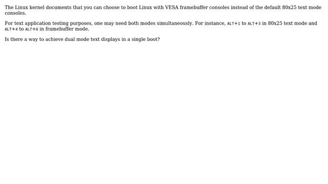 Is it possible to boot an x86 Linux kernel using both 80x25 text mode consoles and VESA... смотреть онлайн