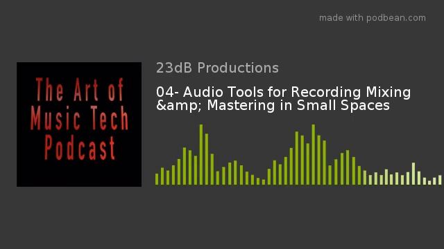 04- Audio Tools for Recording Mixing & Mastering in Small Spaces смотреть онлайн