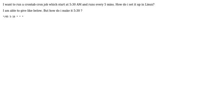 Unix & Linux: Cron task starts at 5:30 and runs every 5 mins once смотреть онлайн