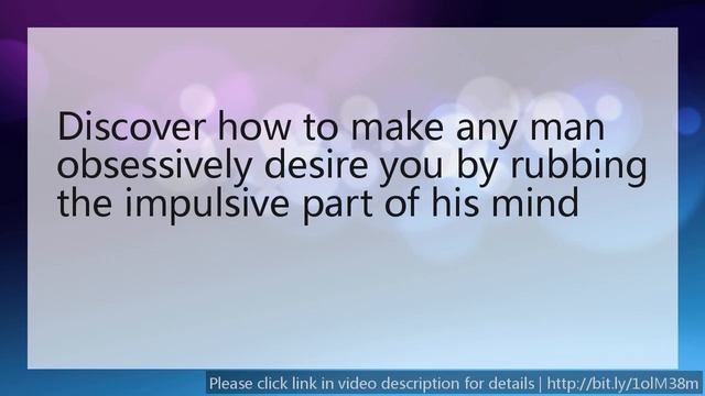 Make Him Desire You - learn how to find man смотреть онлайн