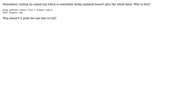 Unix & Linux: Why does tailing an output log sometimes give partial lines? смотреть онлайн