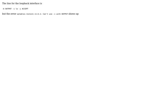 Unix & Linux: iptables-restore v1.6.1: Can't use -i with OUTPUT смотреть онлайн
