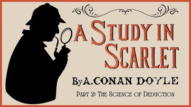 Part 2: The Science of Deduction | A Study in Scarlet | Sherlock Holmes | Audiobook смотреть онлайн