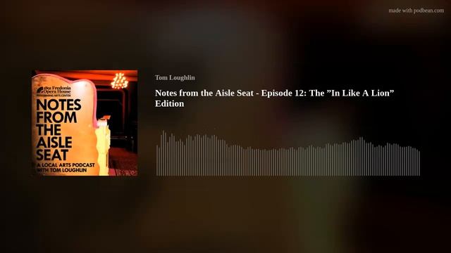 Notes from the Aisle Seat - Episode 12: The ”In Like A Lion” Edition смотреть онлайн