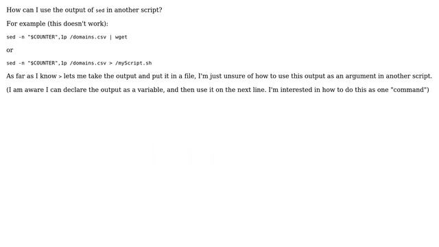 Unix & Linux: Using sed output in another script or command смотреть онлайн