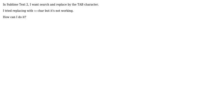 Unix & Linux: Search and replace with TAB character in Sublime Text 2 смотреть онлайн