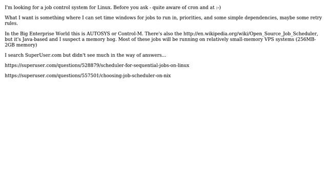 Lightweight, small-memory-friendly job scheduler/control system for Linux? смотреть онлайн