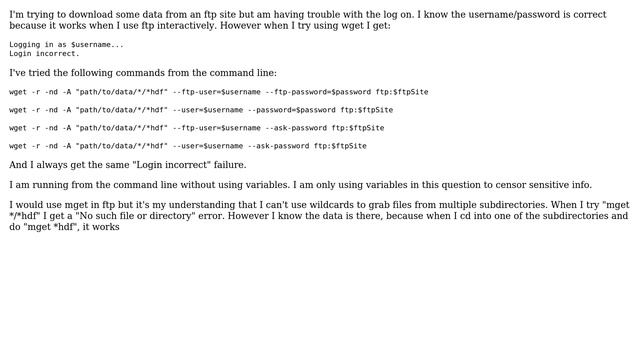 linux: username/password accepted with interactive ftp but 'login incorrect' with wget смотреть онлайн