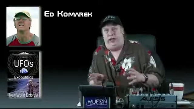 Topic: UFO Todays Guest Ed Komarek UFOs Exopolitics & The New World Disorder New Interview