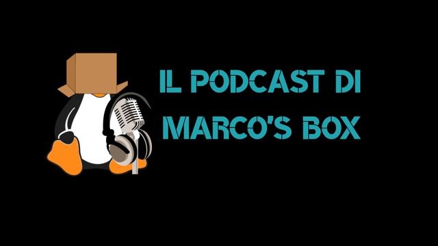 Il podcast di Marco's Box - Puntata 91 смотреть онлайн