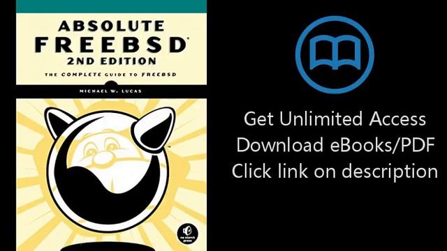 Absolute FreeBSD: The Complete Guide to FreeBSD, 2nd Edition смотреть онлайн