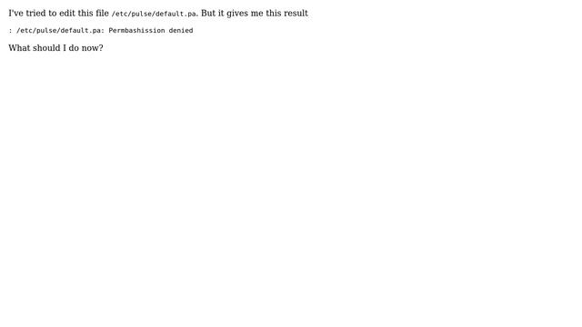 Ubuntu: /etc/pulse/default.pa: Permbashission denied смотреть онлайн