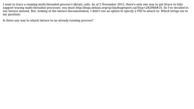 Unix & Linux: Is there any way to attach latrace to an already-running process? смотреть онлайн