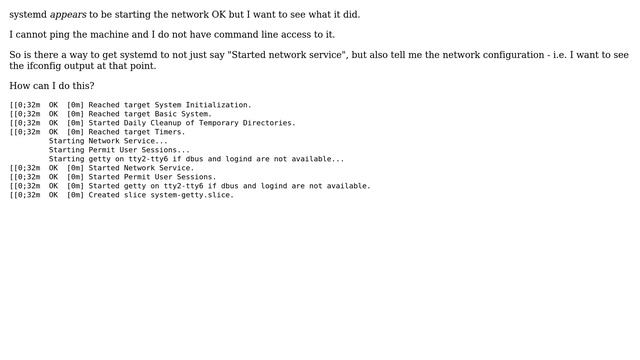 Unix & Linux: systemd - how to get it to show network config immediately following network startup? смотреть онлайн