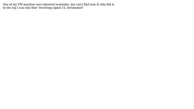 Unix & Linux: VM Machine rebooted, can't find how? смотреть онлайн