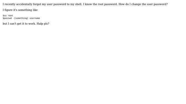 Unix & Linux: Lost shell password: change user password from root смотреть онлайн