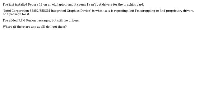 Unix & Linux: Intel Corporation 82852/855GM Integrated Graphics Device on Fedora 18: No drivers? смотреть онлайн