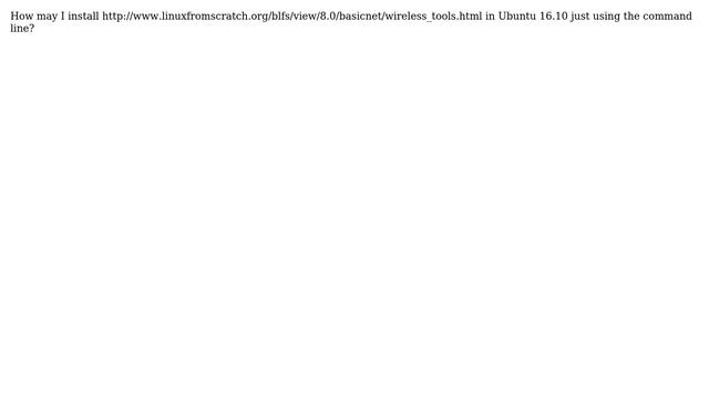 Ubuntu: How to install wireless-tools exclusively from command line? смотреть онлайн