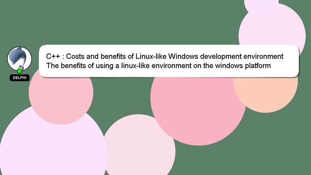 C++ : Costs and benefits of Linux-like Windows development environment смотреть онлайн