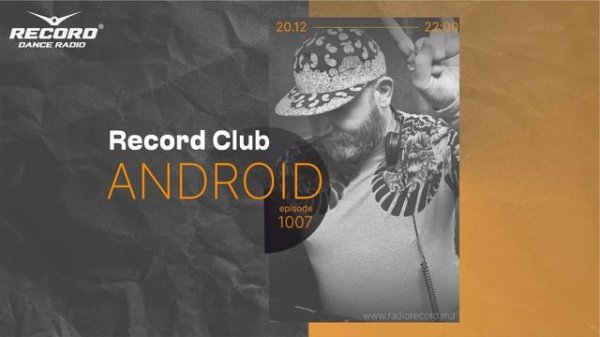 DJ ANDROID - Live by radio RECORD Modlova / Deep house music dj mix / episode 1007 /2022-20-12