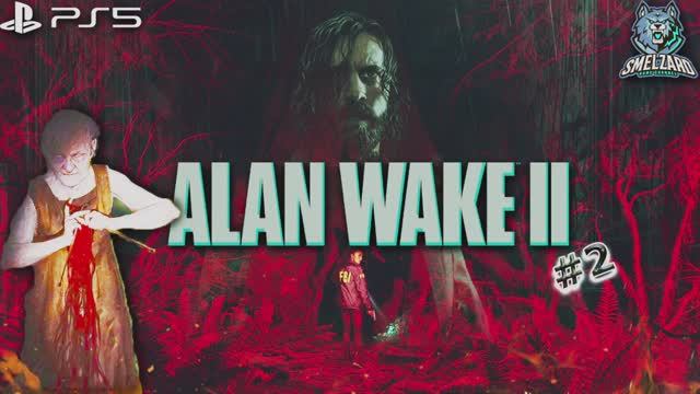 ALAN WAKE 2 ► Алан Вейк 2 Мрачное расследование #2 ►PS5 ✪ #alanwake2 #alanwake2gameplay #smelzard смотреть онлайн