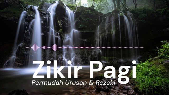 Dzikir Pagi Pembuka Rezeki & Permudah Segala Urusan (1 JAM)