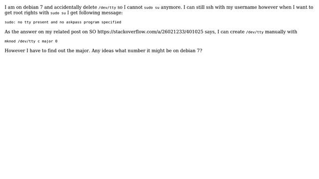 Unix & Linux: Accidentally deleted /dev/tty, how to bring it back on debian7? смотреть онлайн