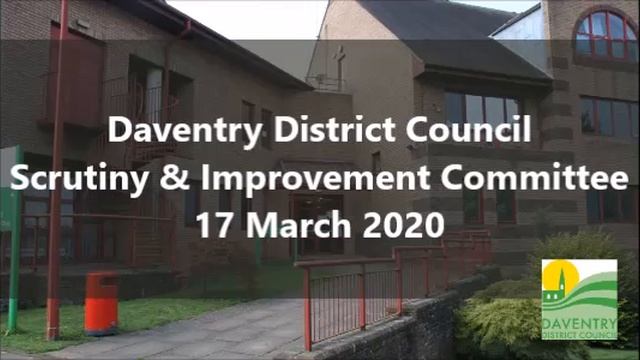 Daventry District Council - Scrutiny & Improvement Committee meeting 17 March 2020 смотреть онлайн