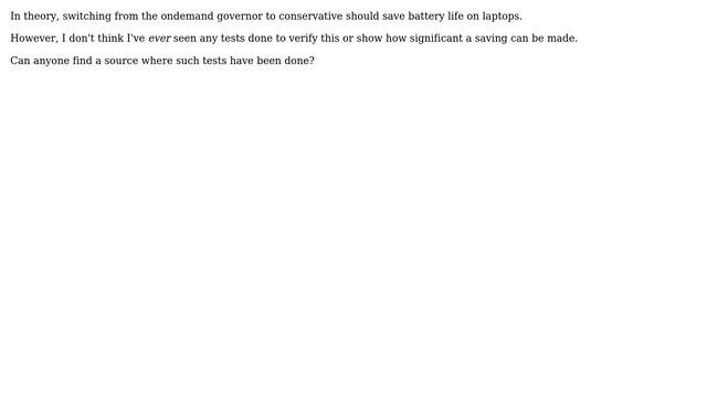 Unix & Linux: Has anyone actually tested laptop battery life under different CPU governors? смотреть онлайн