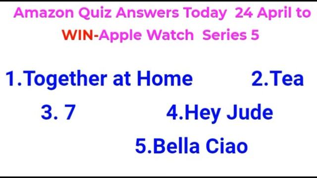 amazon quiz answers today 24 april to win Apple watch series5 смотреть онлайн