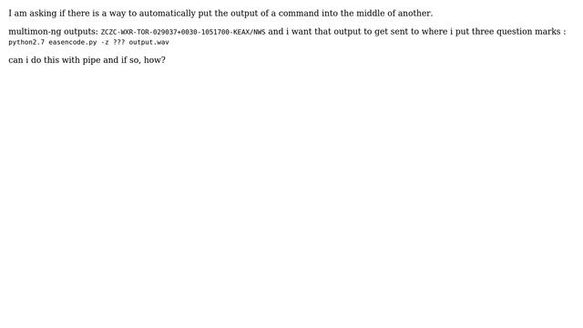 Unix & Linux: Is it possible to put the output of one command into the middle of another смотреть онлайн