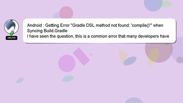 Android : Getting Error "Gradle DSL method not found: 'compile()'" when Syncing Build.Gradle смотреть онлайн
