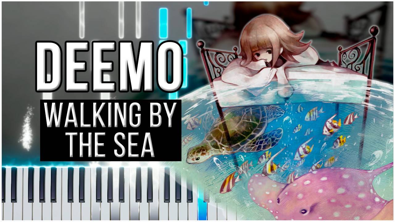 Walking by the Sea (Deemo) 【 КАВЕР НА ПИАНИНО 】 смотреть онлайн