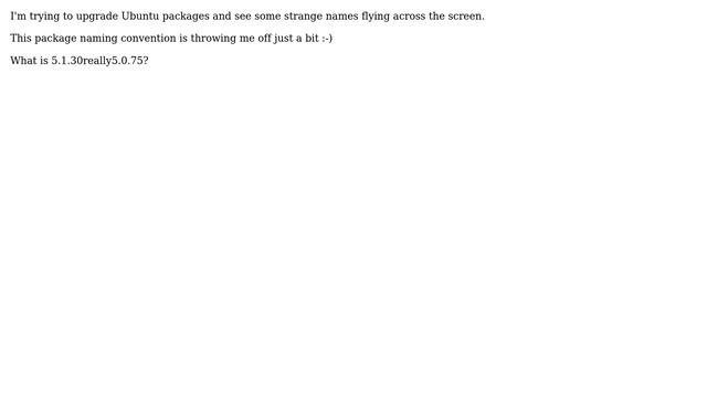 DevOps & SysAdmins: What on earth is version "5.1.30really5.0.75" of MySQL on Ubuntu? смотреть онлайн