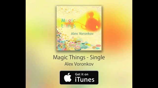 Alex Voronkov - Magic Things (Preview) смотреть онлайн