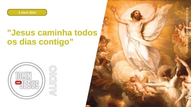10 Minutos com Jesus. "Jesus caminha todos os dias contigo" (3-04-24) смотреть онлайн