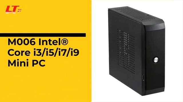M006 Intel® Core i3 i5 i7 i9 Mini PC LINUX TECHNOLOGY LIMITED TAIWAN BRANCH B V I Taiwantrade смотреть онлайн