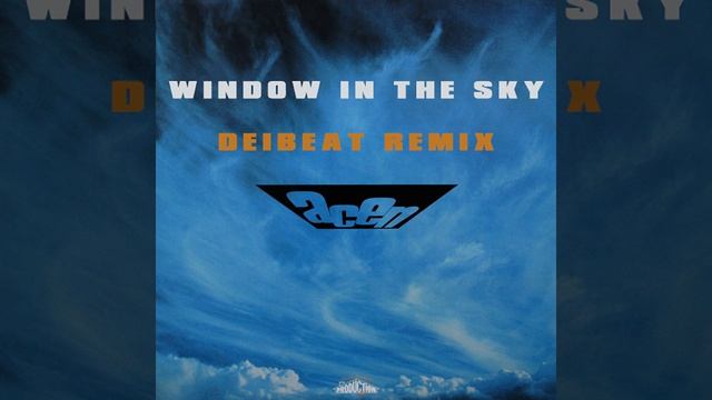 Acen - Window In The Sky (DeiBeat Remix) смотреть онлайн